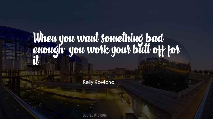 Work For Something Quotes #207066