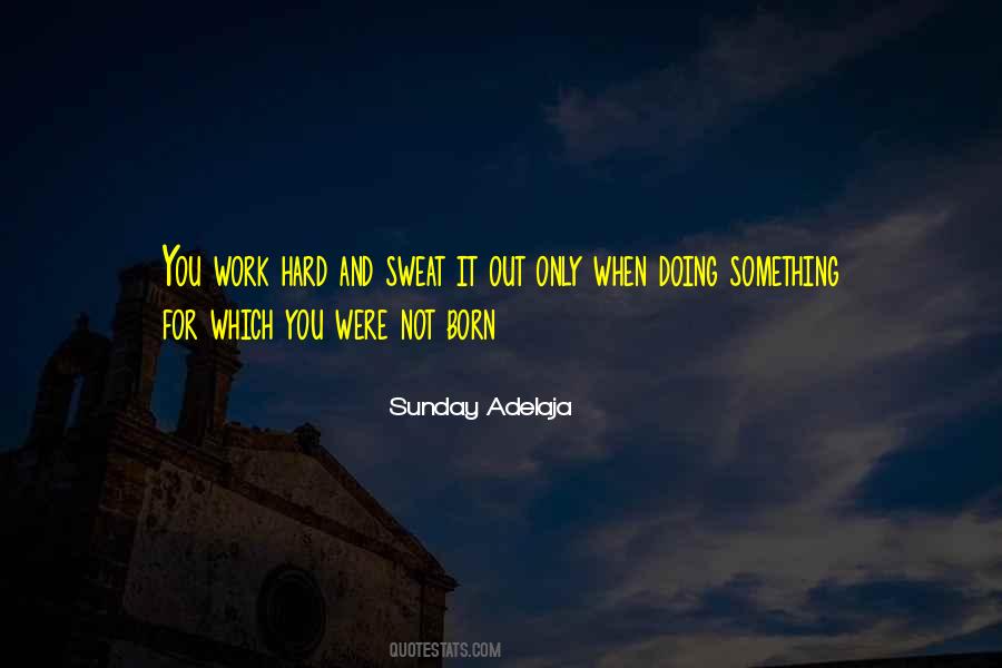 Work For Something Quotes #237543