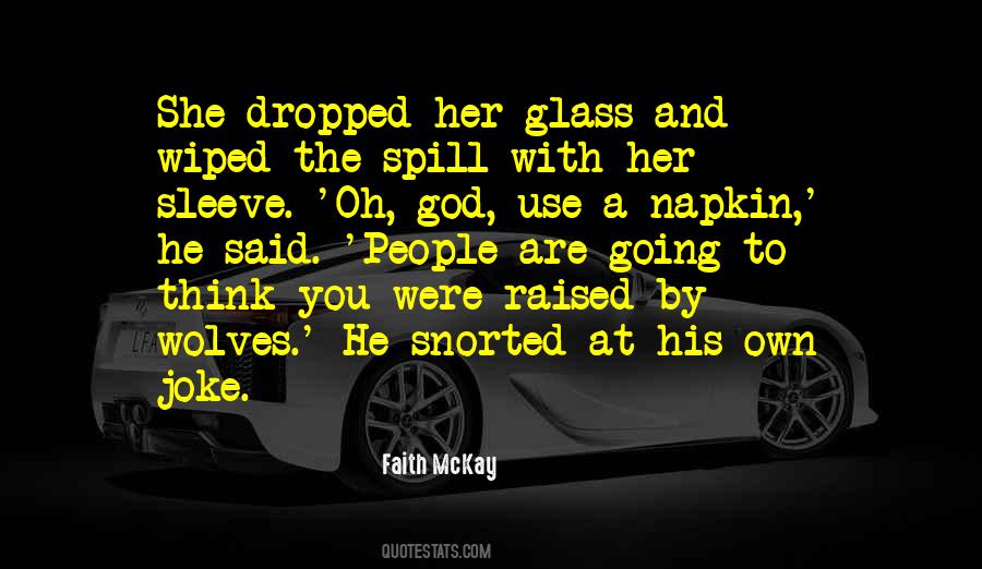 I Was Raised By Wolves Quotes #1804594
