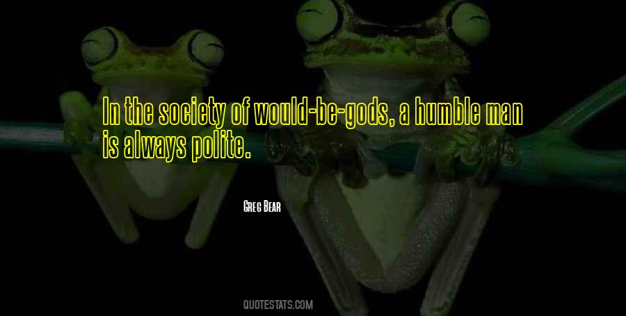 Polite Society Quotes #576919