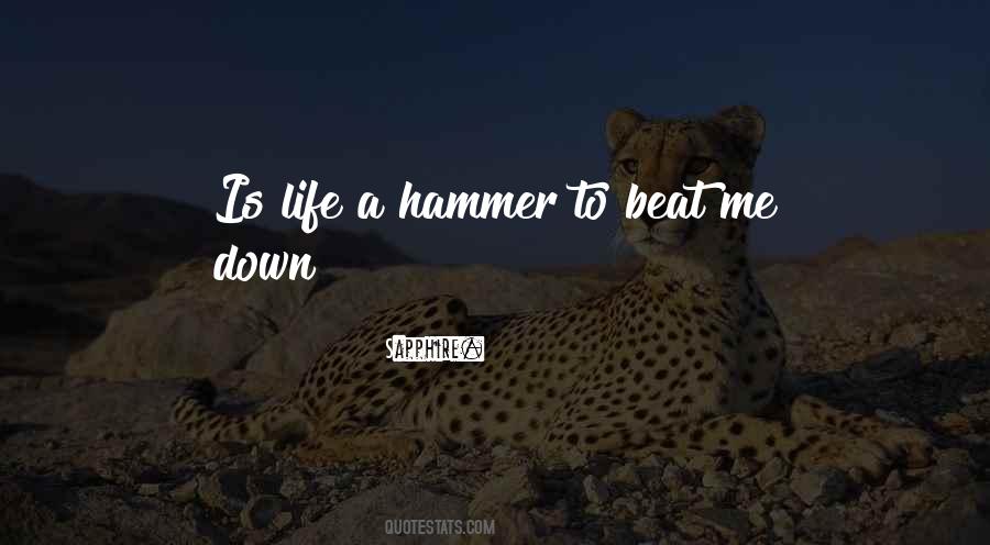 Beat Me Down Quotes #1091016