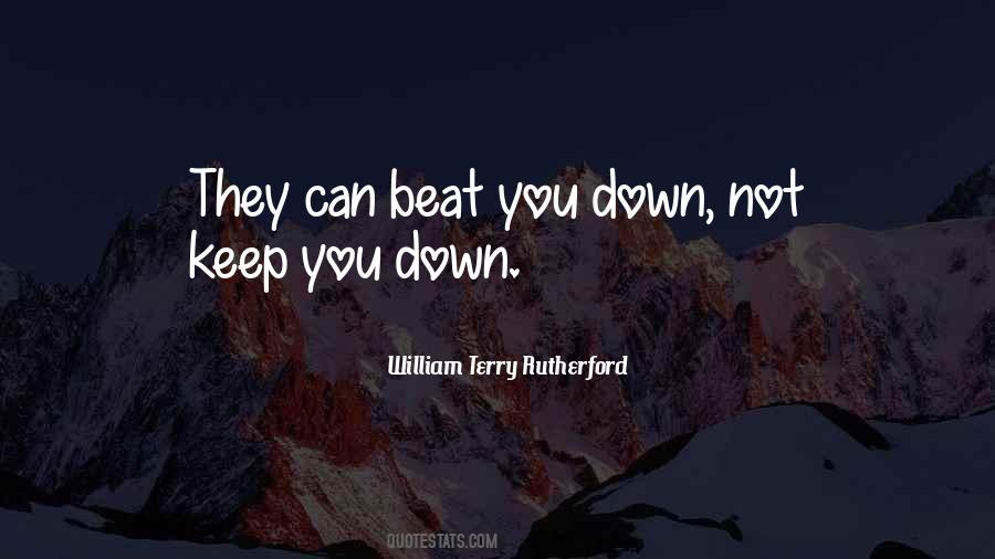 Beat You Down Quotes #457576