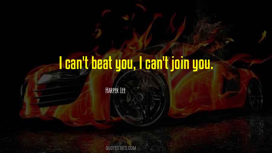 Beat You Quotes #1134134