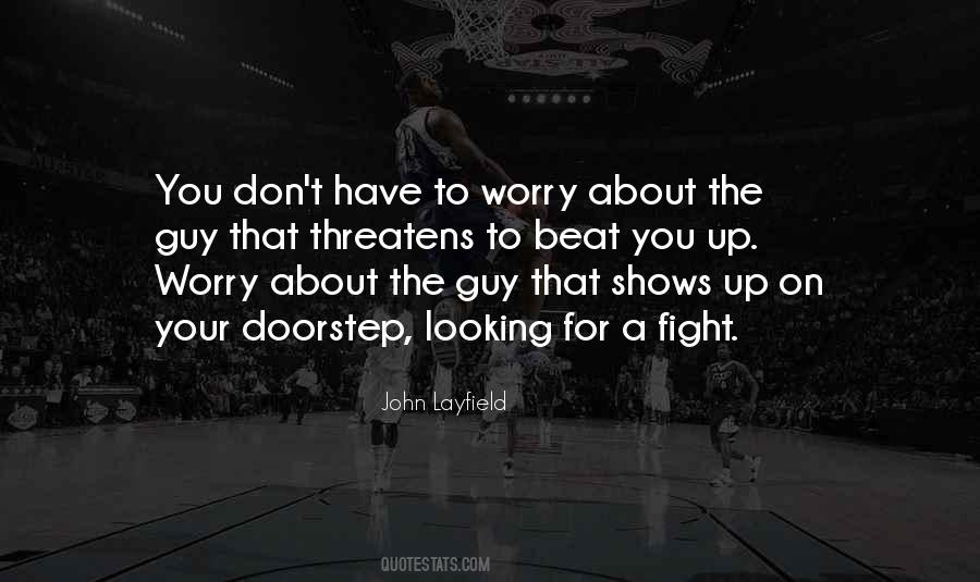 Beat You Up Quotes #102870