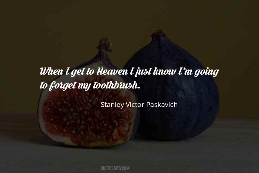 When I Get To Heaven Quotes #105158