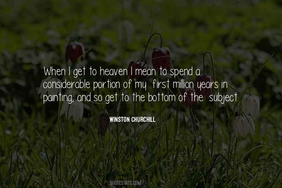 When I Get To Heaven Quotes #1773960