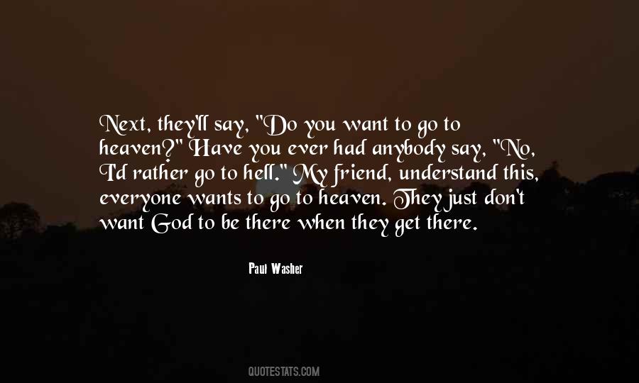 When I Get To Heaven Quotes #1779554