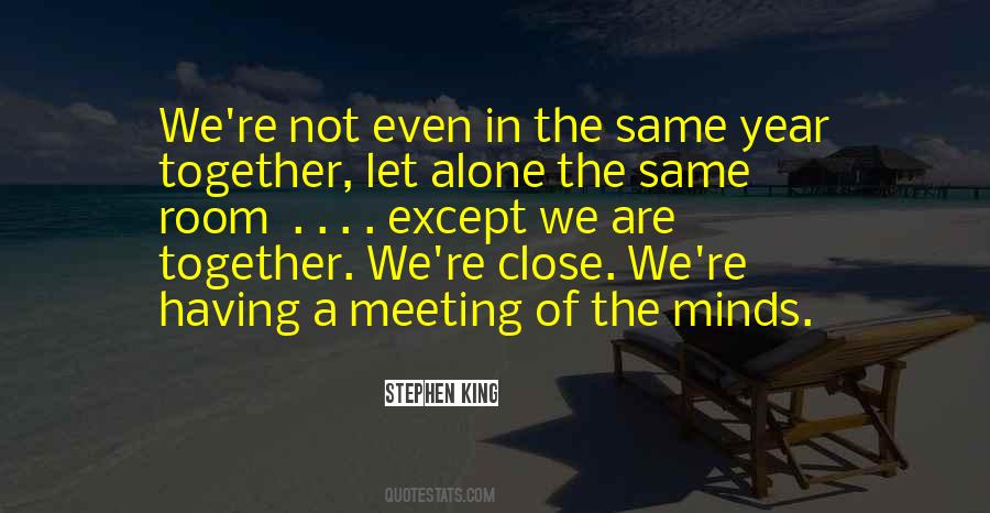 Quotes About Meeting Of The Minds #695392