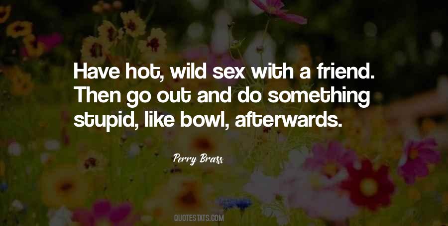 Wild Sex Quotes #1832046