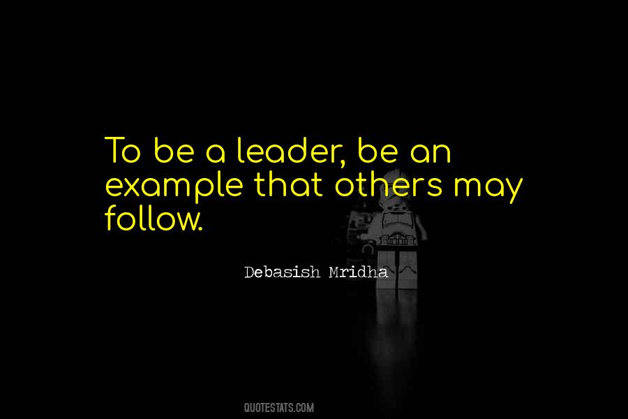 Be A Leader Quotes #1359520