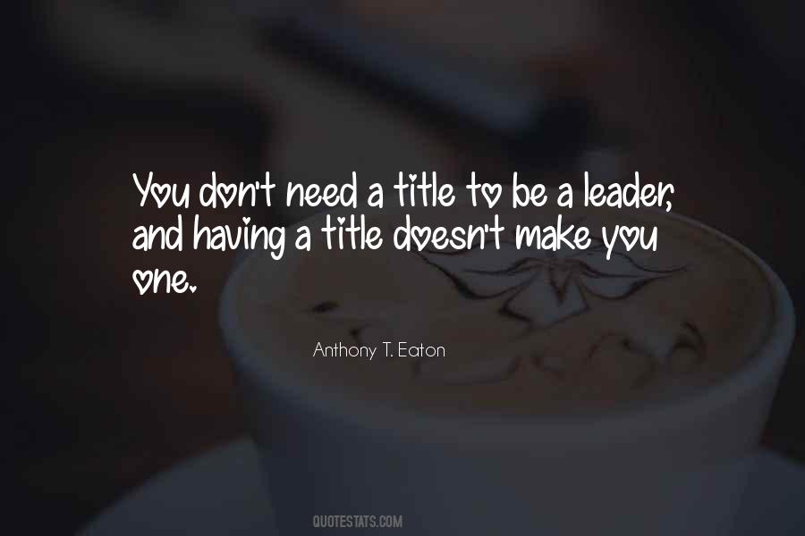 Be A Leader Quotes #279455