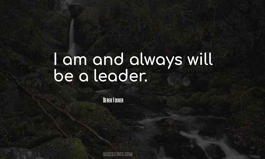 Be A Leader Quotes #454557