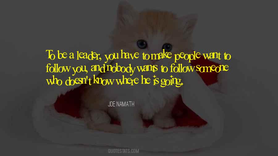 Be A Leader Quotes #847658