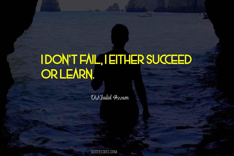 Fail Or Succeed Quotes #539151