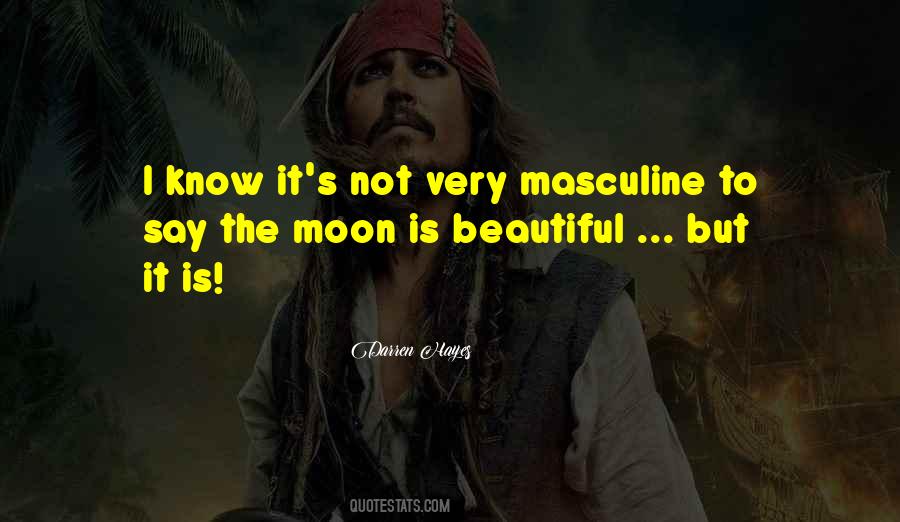 Beautiful As The Moon Quotes #459975