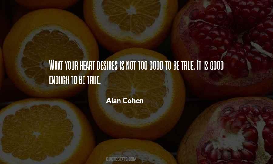 Not Too Good To Be True Quotes #465812