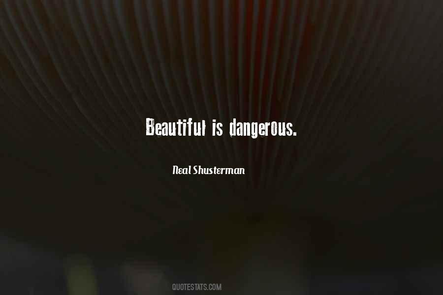 Beautiful But Dangerous Quotes #1038491