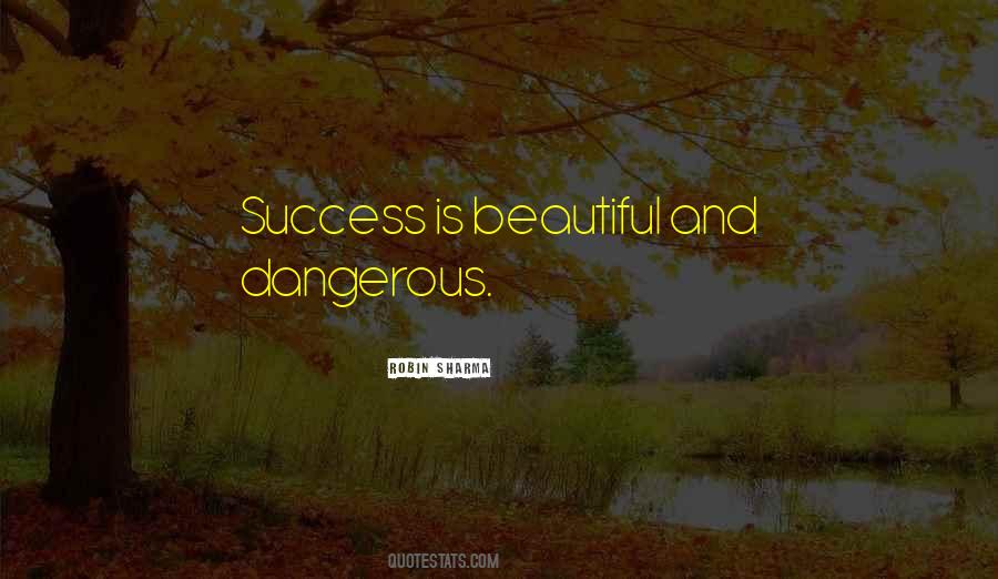 Beautiful But Dangerous Quotes #782136