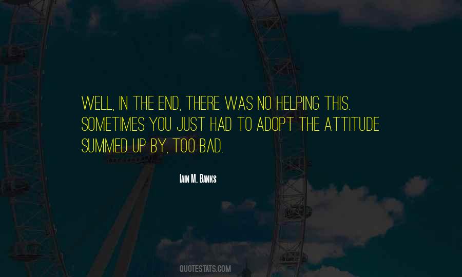 Why Bad Attitude Quotes #107668