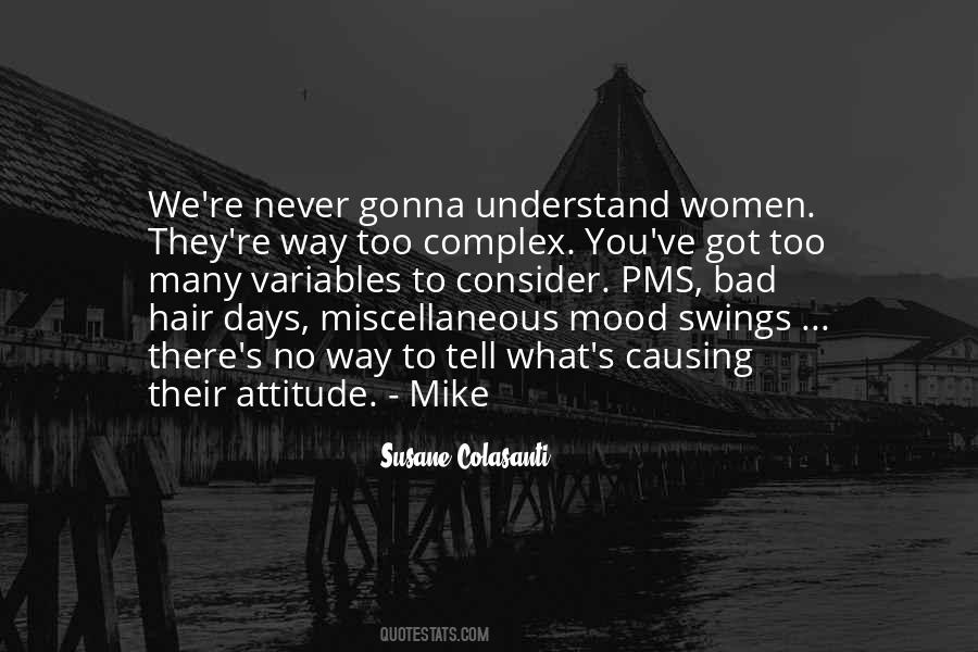 Why Bad Attitude Quotes #302839