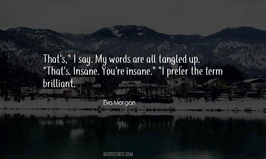 You Are Brilliant Quotes #1137430