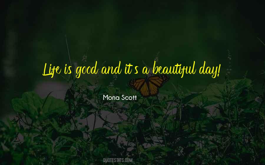 Beautiful Day Life Quotes #1830906
