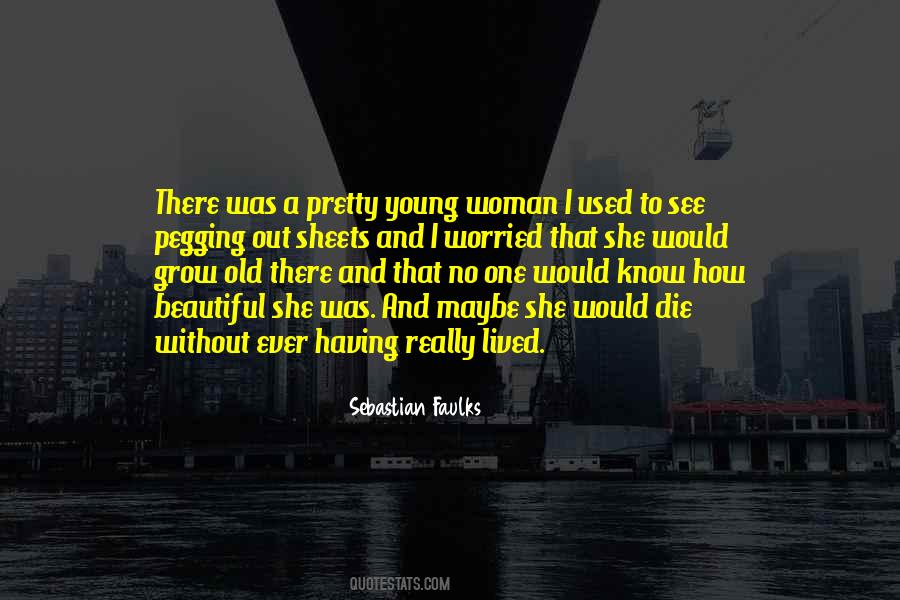 Beautiful Die Young Quotes #814486