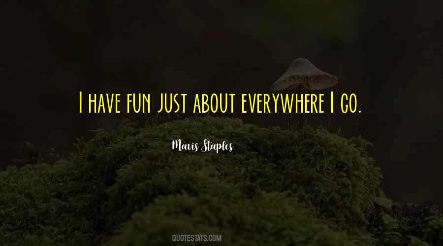 Just Have Fun Quotes #202151