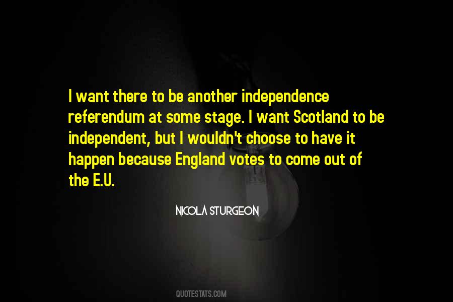 Scotland S Independence Quotes #1876366