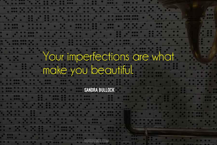 Beautiful Imperfections Quotes #1061949