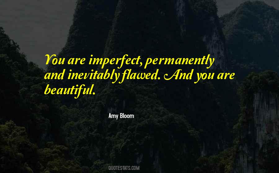 Beautiful Imperfections Quotes #201273