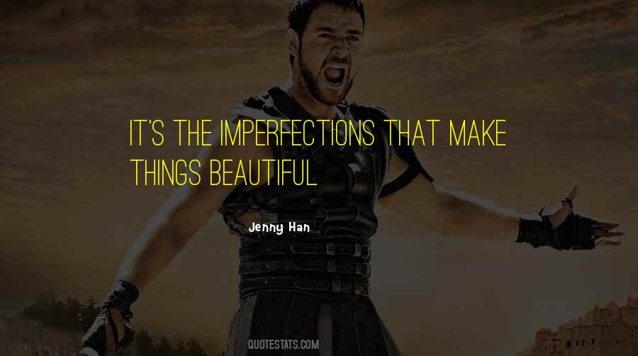 Beautiful Imperfections Quotes #506729