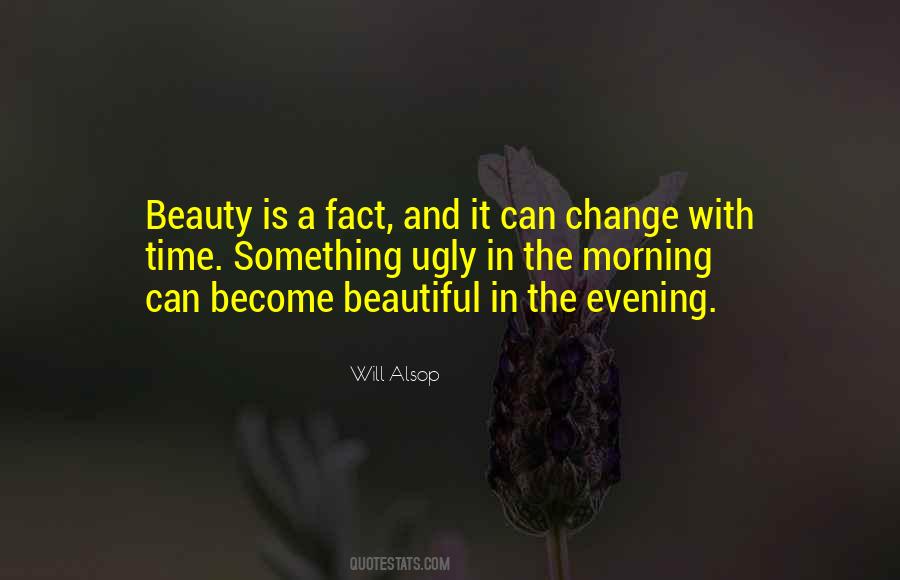 Beautiful In The Morning Quotes #751549