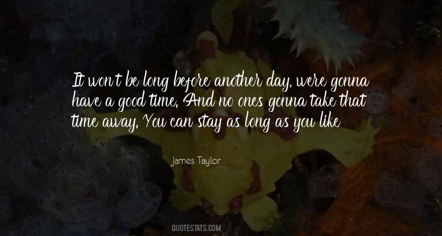 Another Long Day Quotes #843600