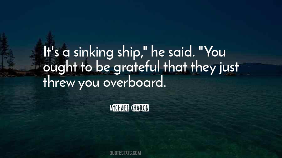 When The Ship Is Sinking Quotes #397718
