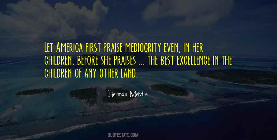 Quotes About Mediocrity And Excellence #1081301