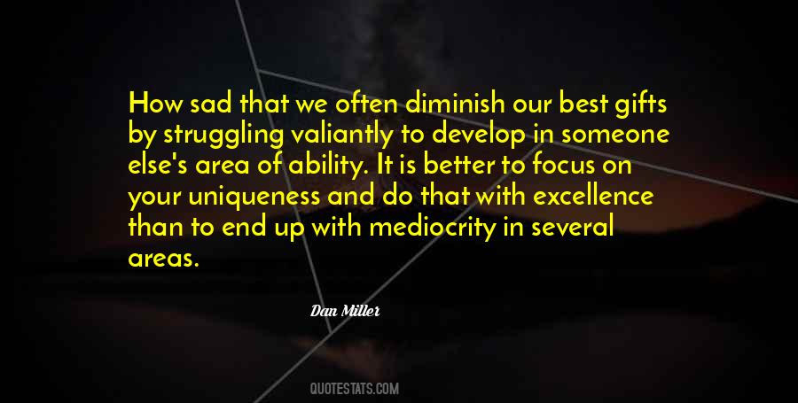 Quotes About Mediocrity And Excellence #1101363