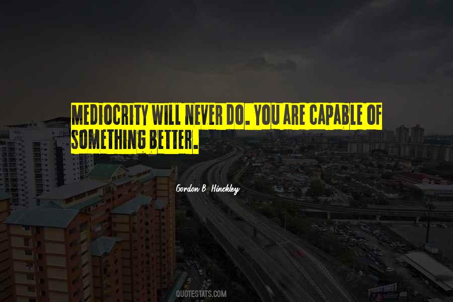 Quotes About Mediocrity And Excellence #826677