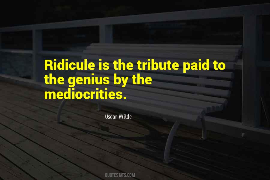 Quotes About Mediocrities #1284814