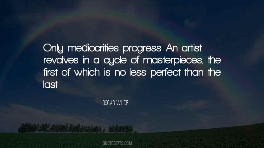Quotes About Mediocrities #1463243