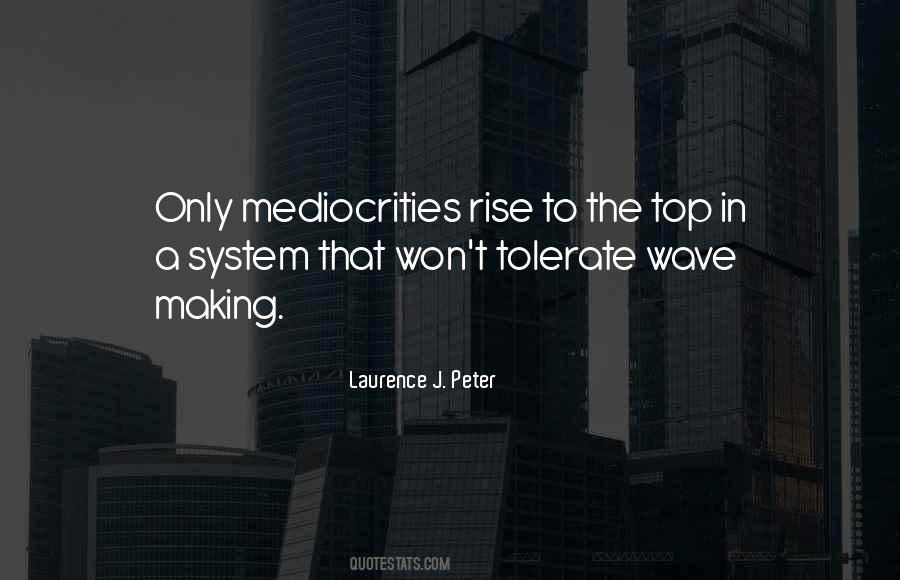 Quotes About Mediocrities #707241