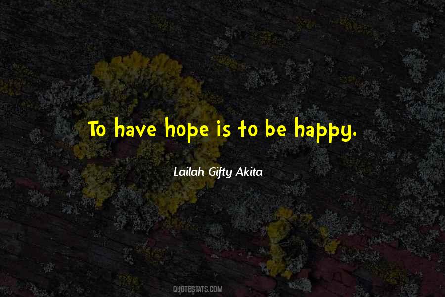 Give Up Be Happy Quotes #305894