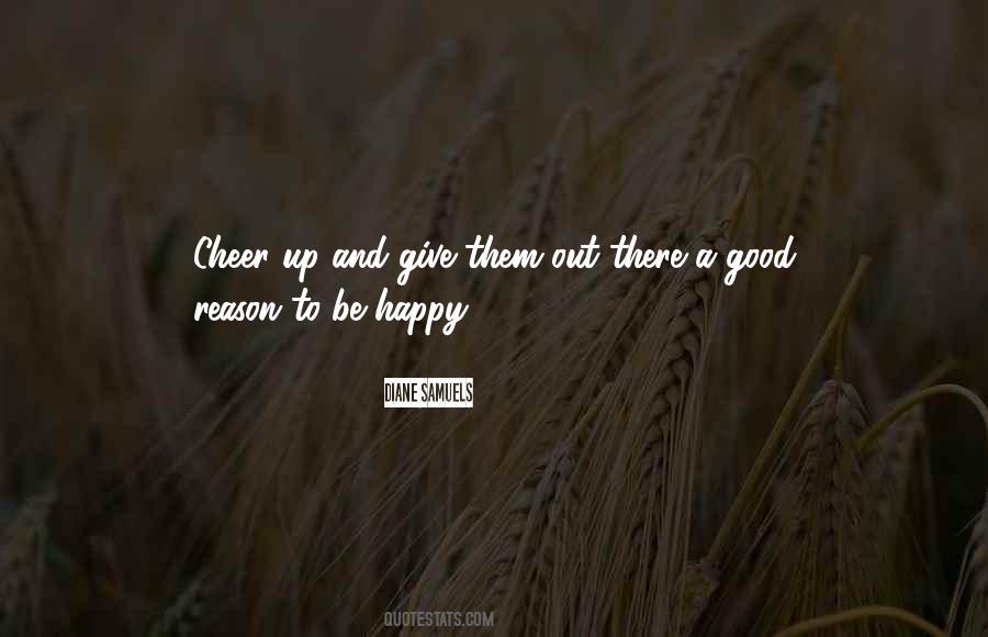 Give Up Be Happy Quotes #828031
