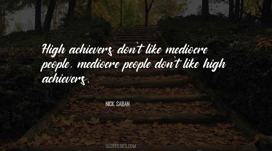 Quotes About Mediocre People #1573130