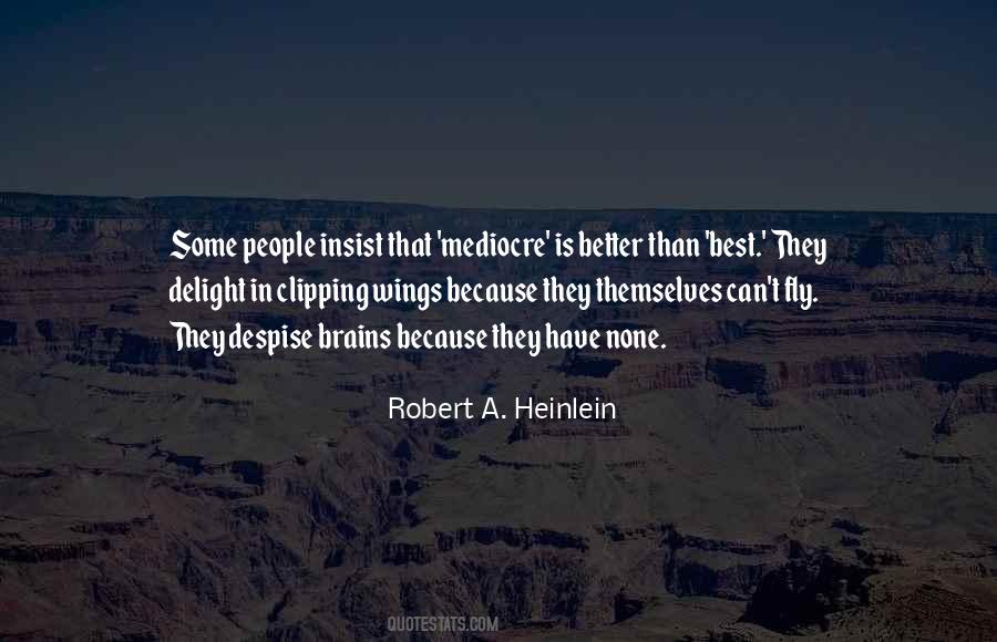 Quotes About Mediocre People #1640318