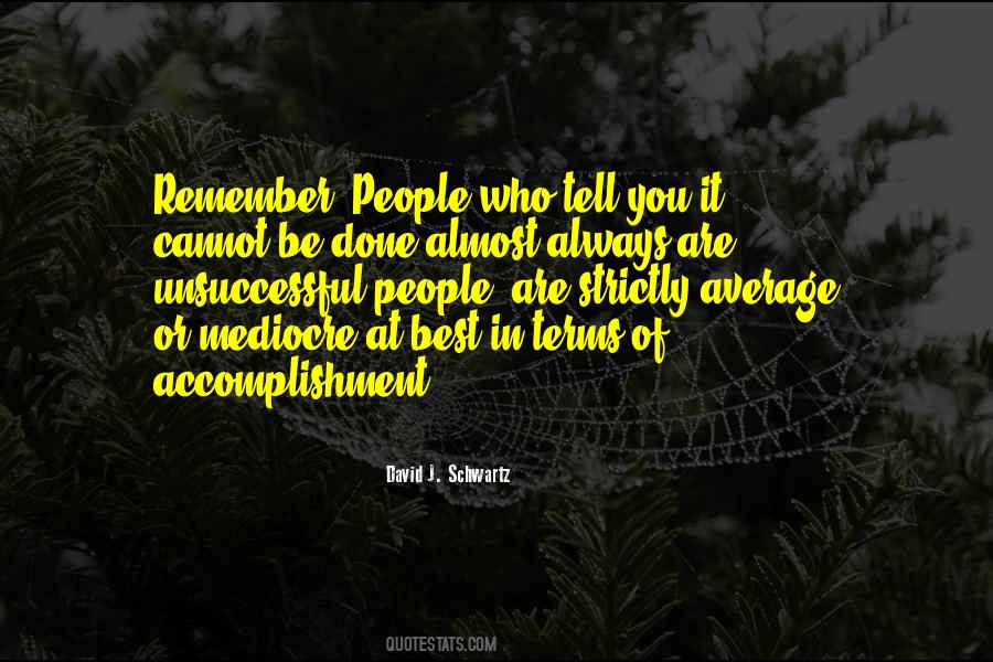 Quotes About Mediocre People #665643