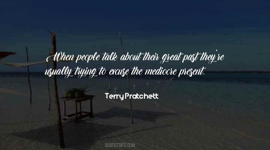 Quotes About Mediocre People #971948
