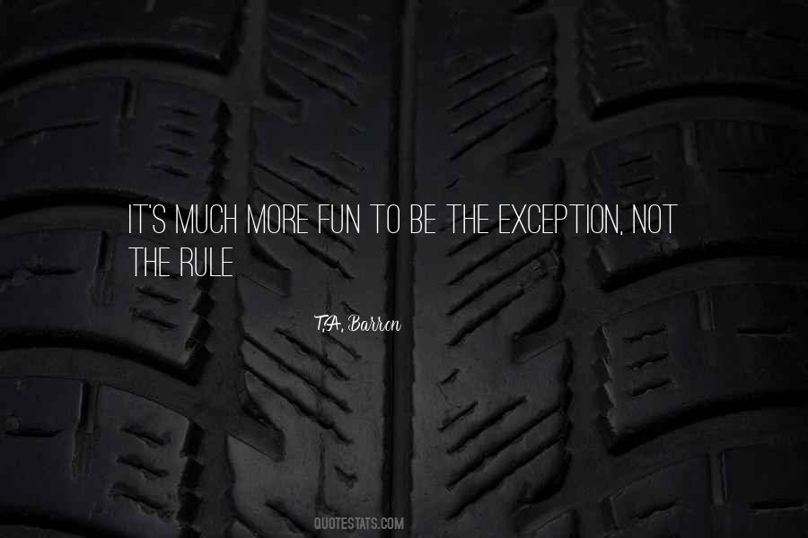 Be The Exception Quotes #1045470
