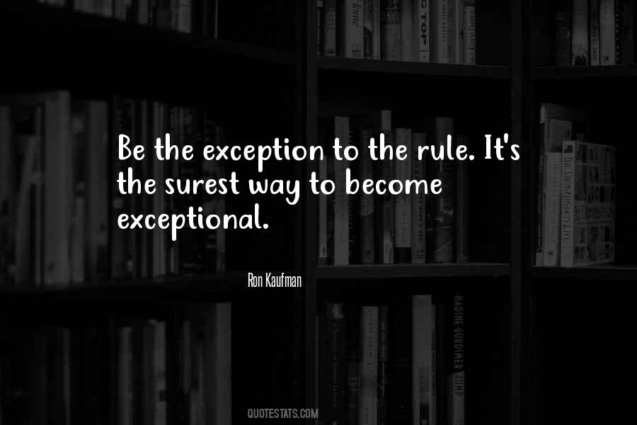 Be The Exception Quotes #1057962