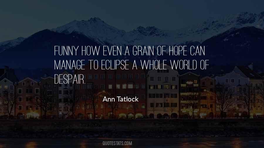 Hope Can Quotes #1654684